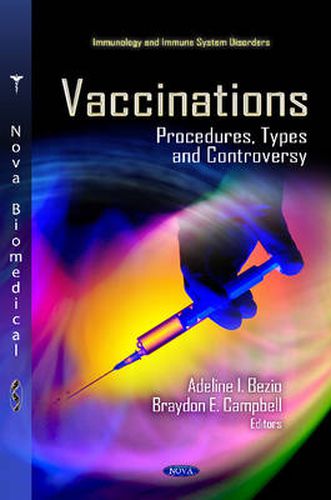 Cover image for Vaccinations: Procedures, Types & Controversy