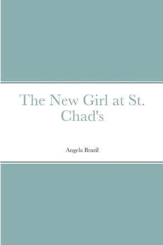 Cover image for The New Girl at St. Chad's