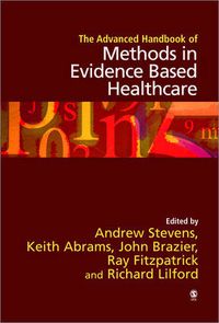 Cover image for The Advanced Handbook of Methods in Evidence Based Healthcare