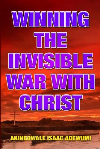 Cover image for Winning the Invisible War with Christ