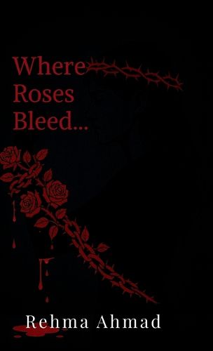 Cover image for Where Roses Bleed...