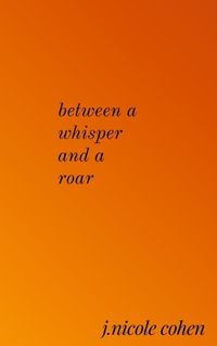 Cover image for Between a whisper and a roar