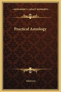 Cover image for Practical Astrology