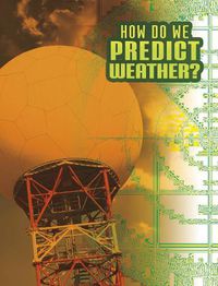 Cover image for How Do We Predict Weather?