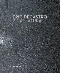 Cover image for Eric Decastro: Picaelatura