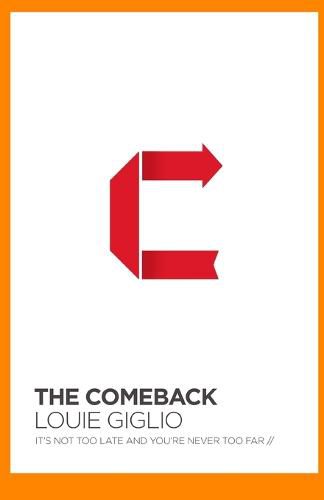 The Comeback: It's Not Too Late and You're Never Too Far