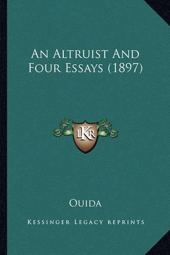 Cover image for An Altruist and Four Essays (1897)