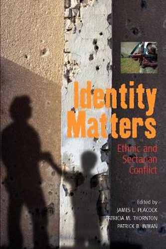 Identity Matters: Ethnic and Sectarian Conflict