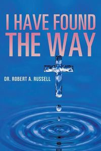 Cover image for I Have Found The Way