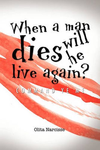 Cover image for When a Man Dies Will He Live Again?