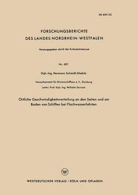 Cover image for OErtliche Geschwindigkeitsverteilung an Den Seiten Und Am Boden Von Schiffen Bei Flachwasserfahrten