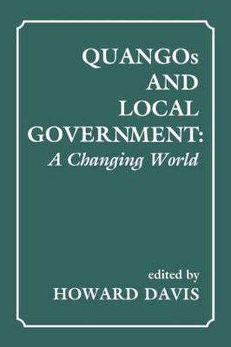 Cover image for QUANGOs and Local Government: A Changing World