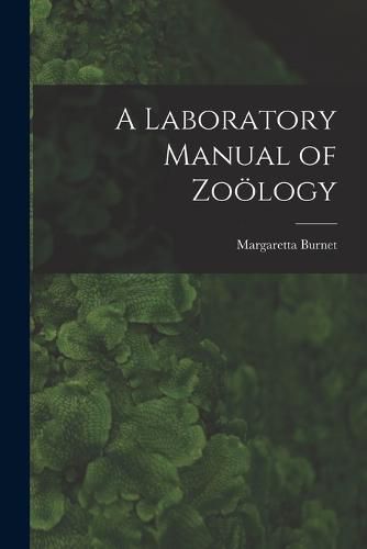 Cover image for A Laboratory Manual of Zooelogy