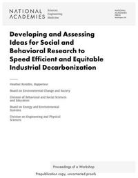 Cover image for Developing and Assessing Ideas for Social and Behavioral Research to Speed Efficient and Equitable Industrial Decarbonization