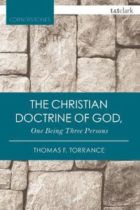 Cover image for The Christian Doctrine of God, One Being Three Persons