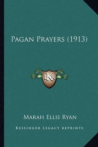 Pagan Prayers (1913)