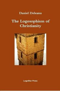 Cover image for The Logosophism of Christianity (Written in Early Aramaic)