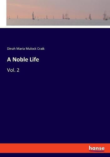 Cover image for A Noble Life: Vol. 2