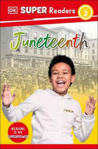 Cover image for DK Super Readers Level 2 Juneteenth