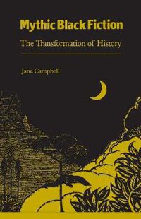 Cover image for Mythic Black Fiction: Transformation Of History