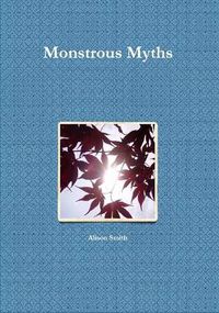 Cover image for Monstrous Myths
