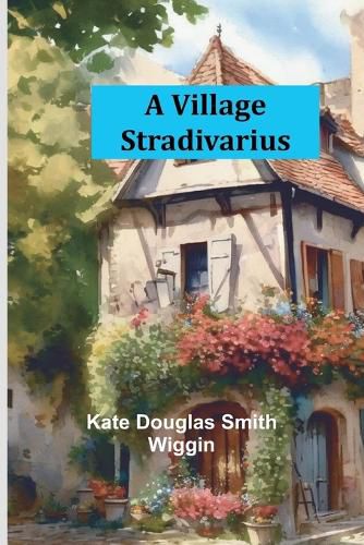 A Village Stradivarius