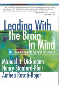 Cover image for Leading with the Brain in Mind: 101 Brain-compatible Practices for Leaders