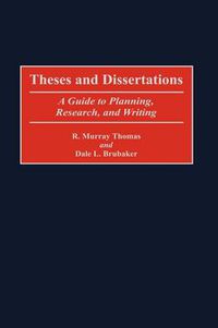 Cover image for Theses and Dissertations: A Guide to Planning, Research, and Writing