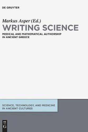 Cover image for Writing Science: Medical and Mathematical Authorship in Ancient Greece