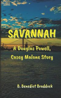 Cover image for Savannah: A Douglas Powell, Casey Malone story