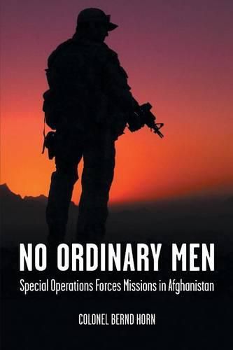 Cover image for No Ordinary Men: Special Operations Forces Missions in Afghanistan