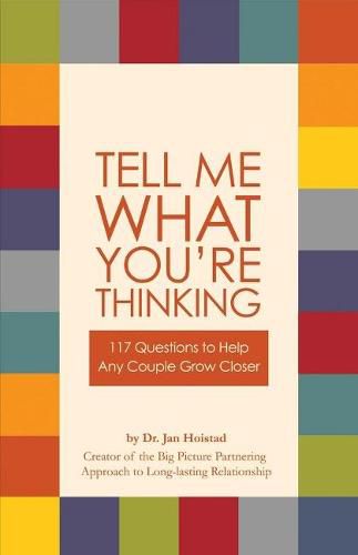 Cover image for Tell Me What You're Thinking: 117 Questions to Help Any Couple Grow Closer