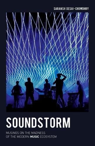 Cover image for Soundstorm: Musings on the Madness of the Modern Music Ecosystem