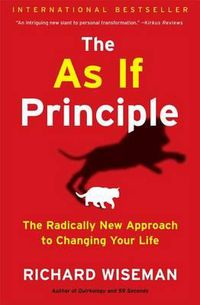 Cover image for as If Principle: The Radically New Approach to Changing Your Life