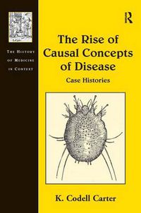 Cover image for The Rise of Causal Concepts of Disease: Case Histories