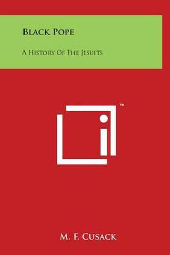 Cover image for Black Pope: A History Of The Jesuits