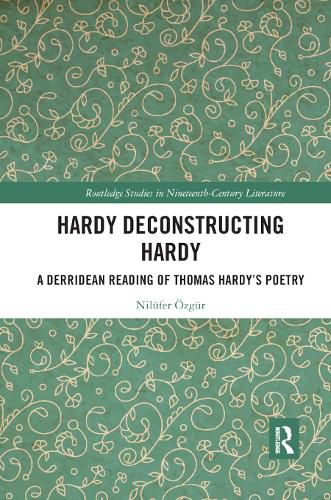 Cover image for Hardy Deconstructing Hardy: A Derridean Reading of Thomas Hardy's Poetry