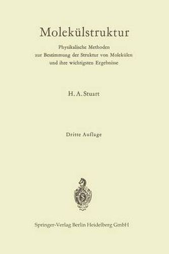 Cover image for Molekulstruktur: Physikalische Methoden Zur Bestimmung Der Struktur Von Molekulen Und Ihre Wichtigsten Ergebnisse