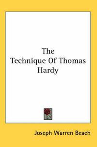 Cover image for The Technique of Thomas Hardy