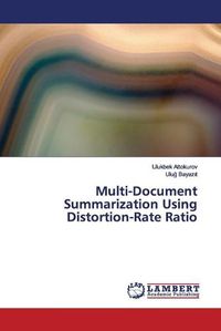 Cover image for Multi-Document Summarization Using Distortion-Rate Ratio