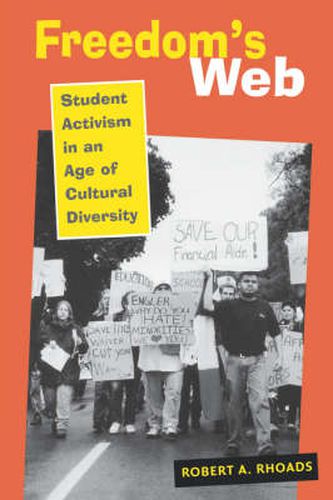 Cover image for Freedom's Web: Student Activism in an Age of Cultural Diversity