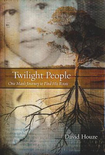 Cover image for Twilight People: One Man's Journey To Find His Roots