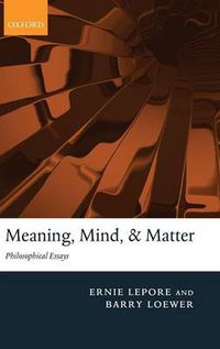 Cover image for Meaning, Mind, and Matter: Philosophical Essays