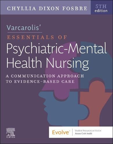 Cover image for Varcarolis' Essentials of Psychiatric Mental Health Nursing: A Communication Approach to Evidence-Based Care