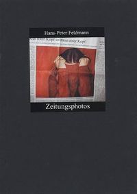 Cover image for Hans Peter Feldmann: Zeitungsphotos/Newspaper Photos