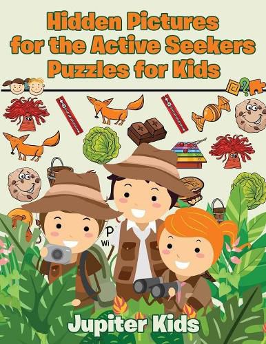 Hidden Pictures for the Active Seekers: Puzzles for Kids