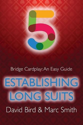 Cover image for Bridge Cardplay: An Easy Guide - 5. Establishing Long Suits