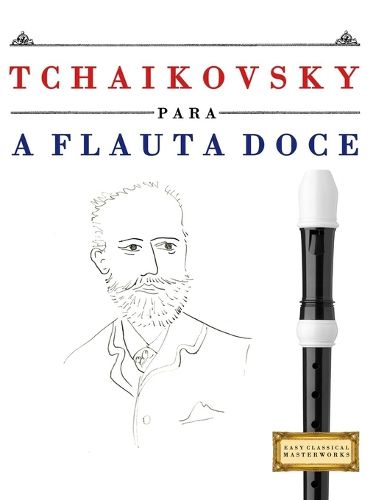 Cover image for Tchaikovsky para a Flauta Doce