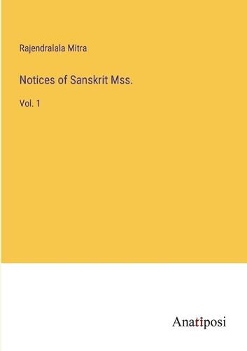 Cover image for Notices of Sanskrit Mss.