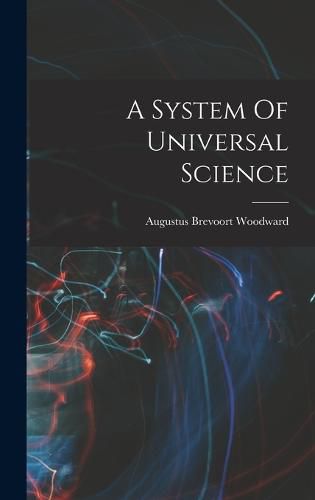 Cover image for A System Of Universal Science